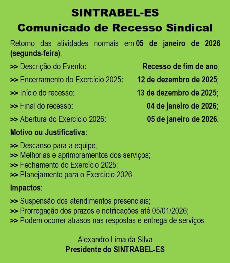 RECESSO 2025 [Comunicado de Recesso Sindical do SINTRABEL-ES] Período de: 13.12.2025 a 04.01.2026